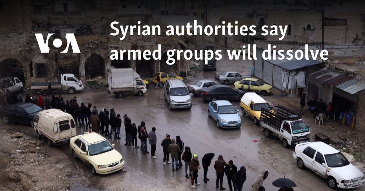 Syrian authorities say armed groups will dissolve 