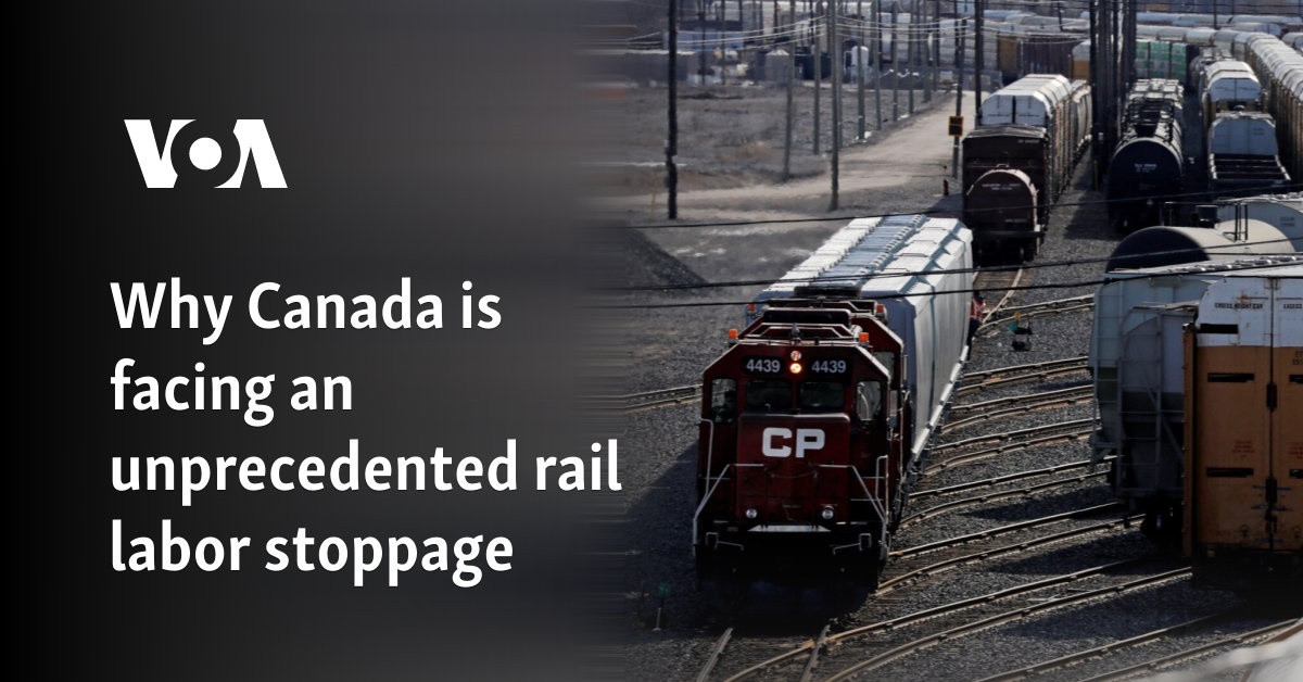 Why Canada is facing an unprecedented rail labor stoppage