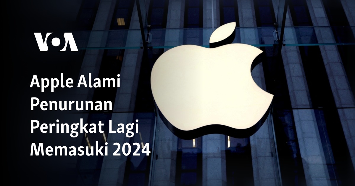 Apple Alami Penurunan Peringkat Lagi Memasuki 2024