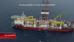 Vấp áp lực của Trung Quốc, tàu khoan dầu rời Việt Nam