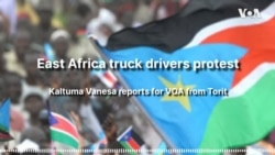 East Africa truck drivers protest