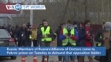 VOA60 World - Russia's Alliance of Doctors demands that opposition leader Alexey Navalny be seen by an independent doctor