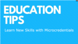 Education Tips: Learn New Skills with Microcredentials