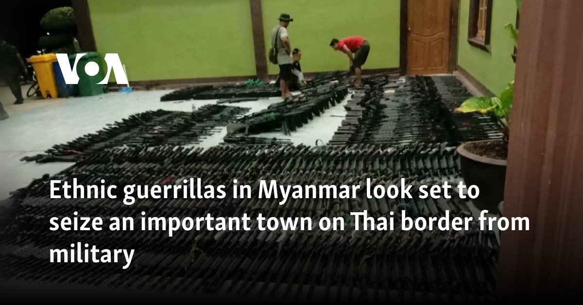 Ethnic guerrillas in Myanmar look set to seize important town on Thai border