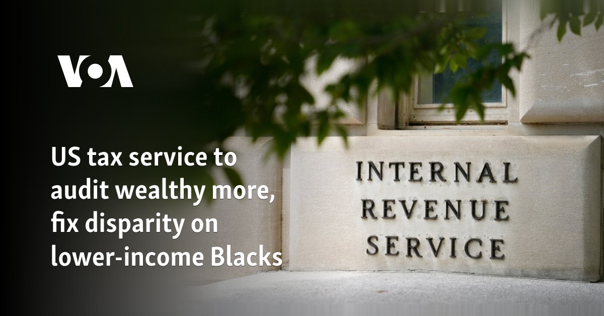 US tax service to audit wealthy more, fix disparity on lower-income Blacks