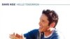 Dave Koz Celebrates 20th Anniversary with 'Hello Tomorrow'