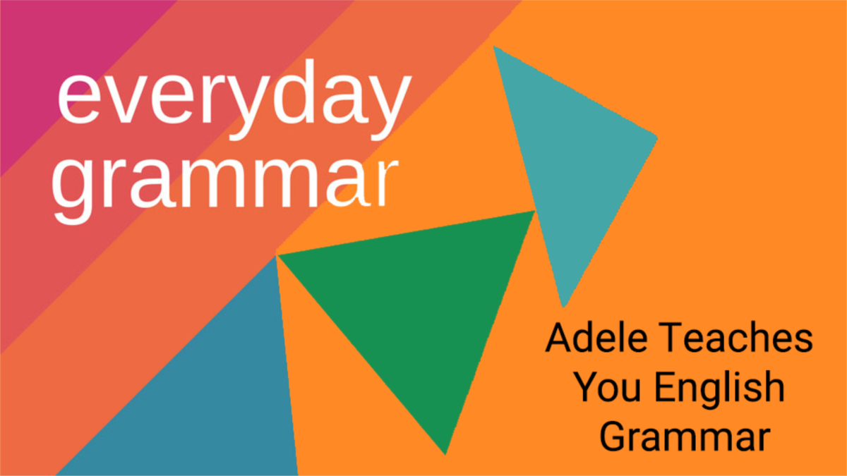 Adele Teaches You English Grammar