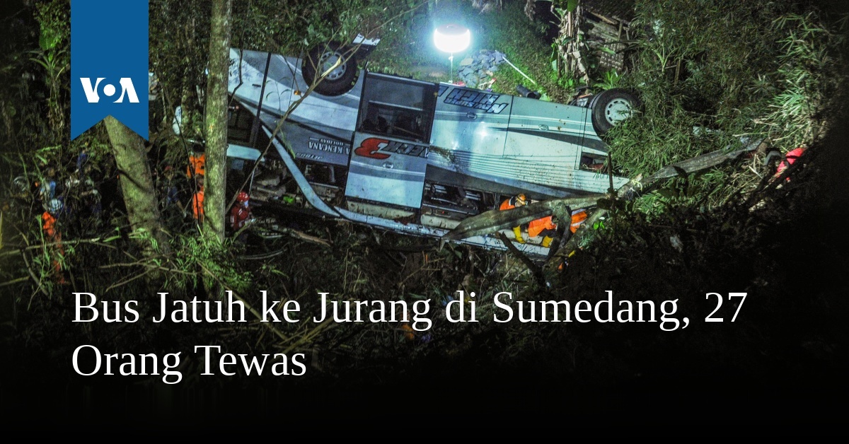 Bus Jatuh Ke Jurang Di Sumedang, 27 Orang Tewas