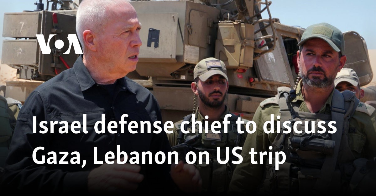 Israel defense chief to discuss Gaza, Lebanon on US trip