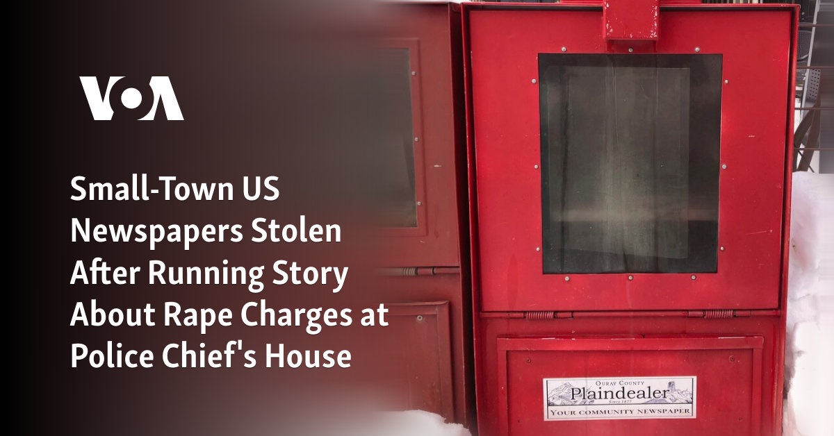 Small-town US newspapers stolen after reporting rape charges at police chief’s house.