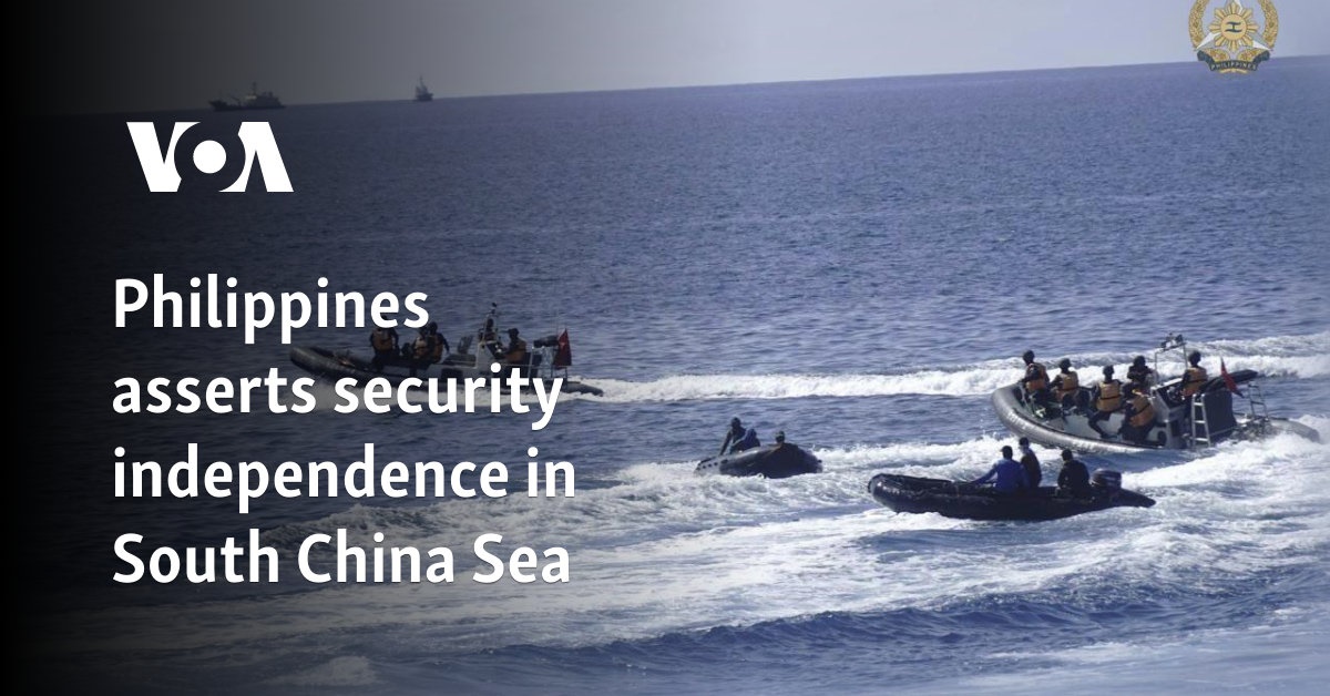 Philippines asserts security independence in South China Sea