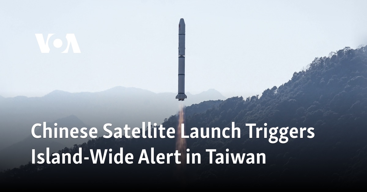 Chinese Satellite Launch Triggers Island-Wide Alert in Taiwan 