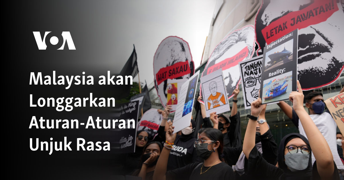 Malaysia akan Longgarkan Aturan-Aturan Unjuk Rasa