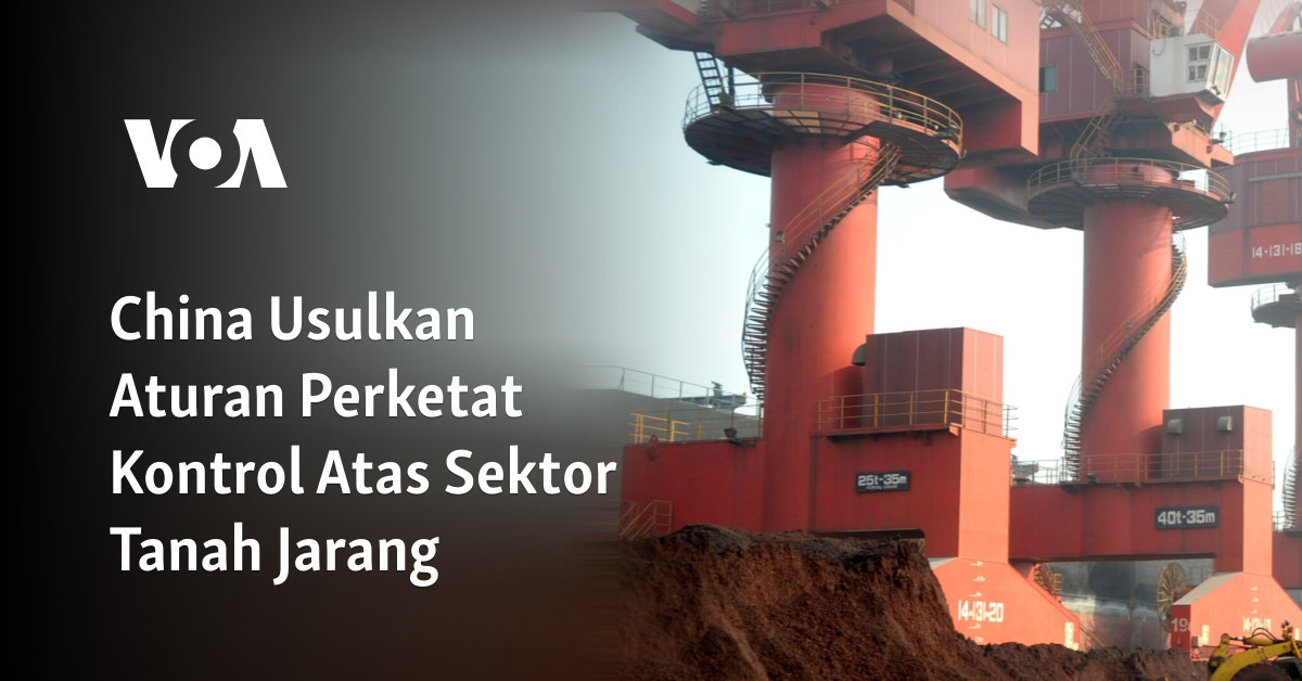 China Usulkan Aturan Perketat Kontrol Atas Sektor Tanah Jarang