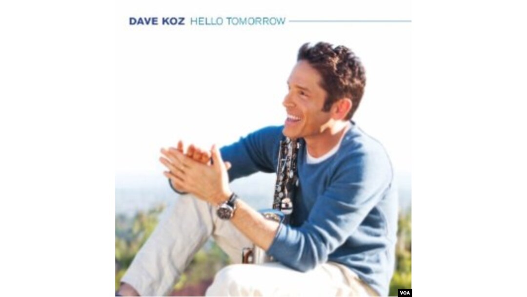Album terbaru Dave Koz, "Hello Tomorrow".