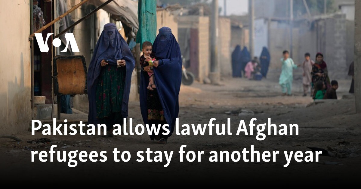 Pakistan allows lawful Afghan refugees to stay for another year