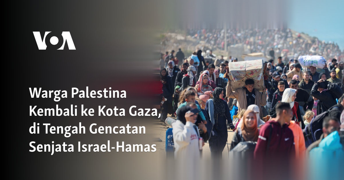 Warga Palestina Kembali ke Kota Gaza, di Tengah Gencatan Senjata Israel-Hamas