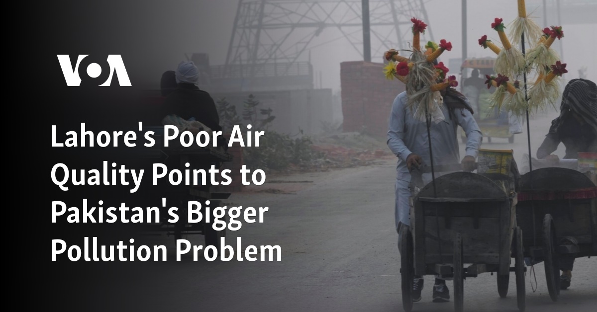 Lahore's Poor Air Quality Points to Pakistan's Bigger Pollution Problem