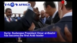 VOA60 Africa - Sudanese President Is First Arab Leader to Visit Syria in 8 Years