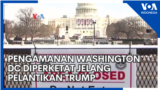 Pengamanan Washington DC Diperketat Jelang Pelantikan Trump