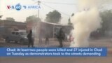 VOA60 Africa - At least two people killed and 27 injured in Chad protests