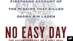 Sampul buku “No Easy Day” tentang Penembakan Bin Laden yang ditulis oleh anggota SEAL yang berusia 36 tahun dengan nama samaran Mark Owen.
