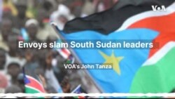 Envoys slam South Sudan leaders