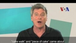 Thành ngữ tiếng Anh thông dụng: A Piece Of Cake (VOA)