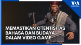 Memastikan Otentisitas Bahasa dan Budaya dalam Video Game