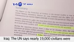 VOA60 World PM - UN: Nearly 19,000 Iraqi Civilians Killed Since January 2014