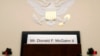 A placard is displayed for former White House Counsel Don McGahn, who did not appear before a House Judiciary Committee hearing, May 21, 2019, on Capitol Hill in Washington.