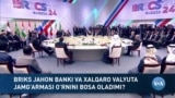 Xalqaro hayot - 23-oktabr, 2024-yil - BRIKS yangi Jahon banki bo'lmoqchimi?