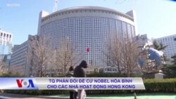 TQ phản đối đề cử Nobel Hòa bình cho các nhà hoạt động Hong Kong