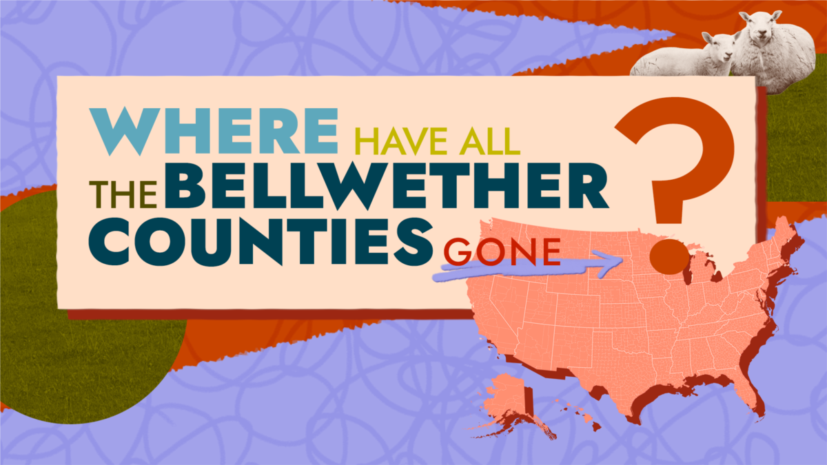 Where have all the bellwether counties gone?