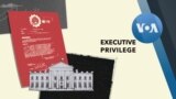 Explainer Executive Privilege