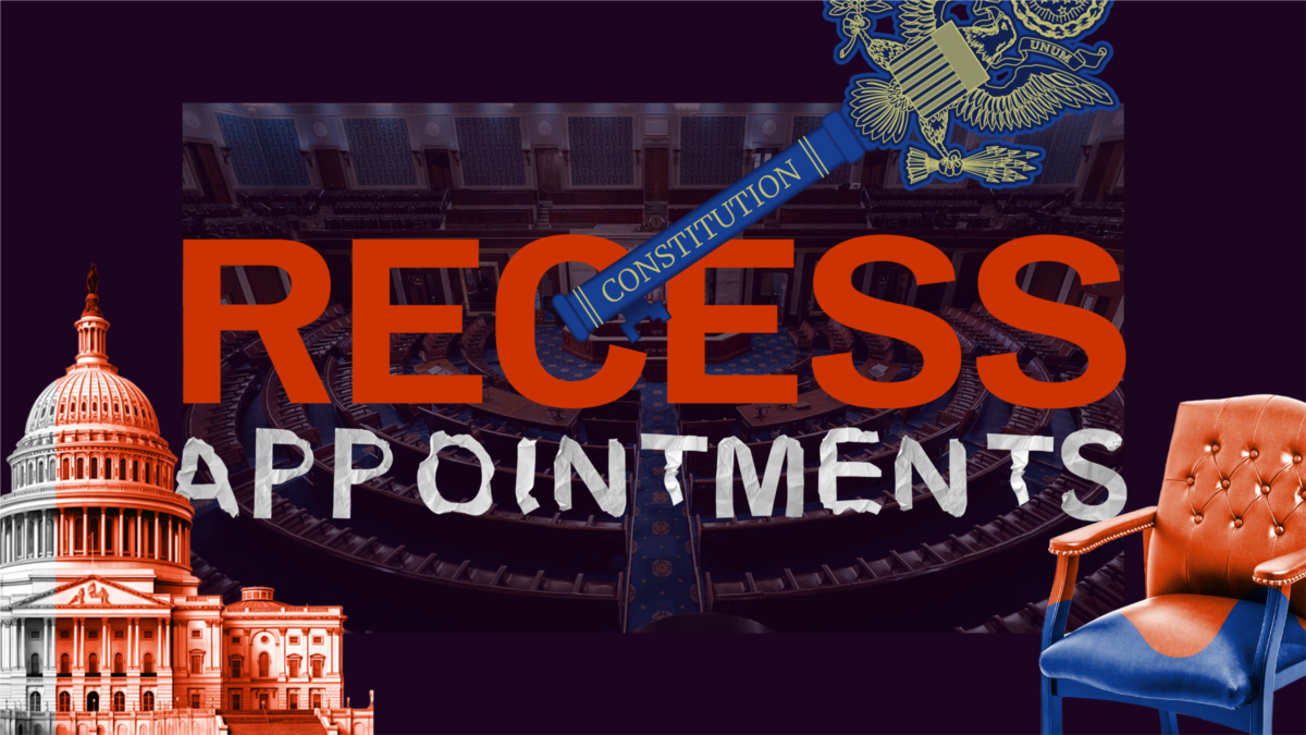 What are recess appointments, and could Trump push through his Cabinet picks?