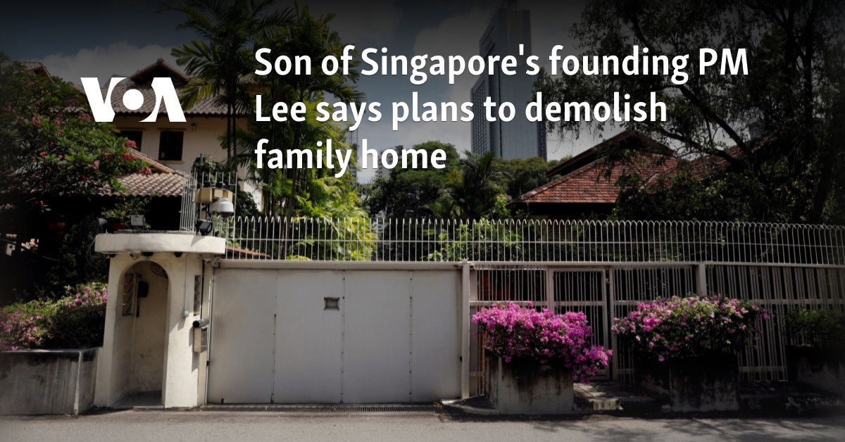 Son of Singapore's founding PM Lee says plans to demolish family home