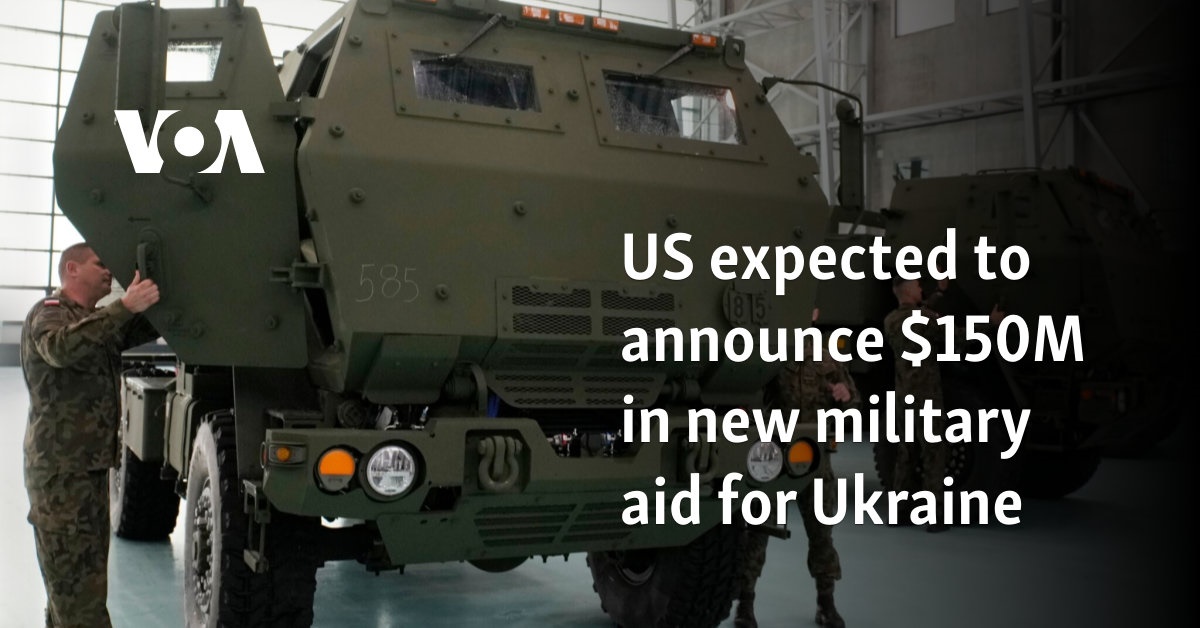 US expected to announce $150M in new military aid for Ukraine