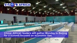 VOA60 Africa - For African Countries, China Forum Provides Shot at Better Deals