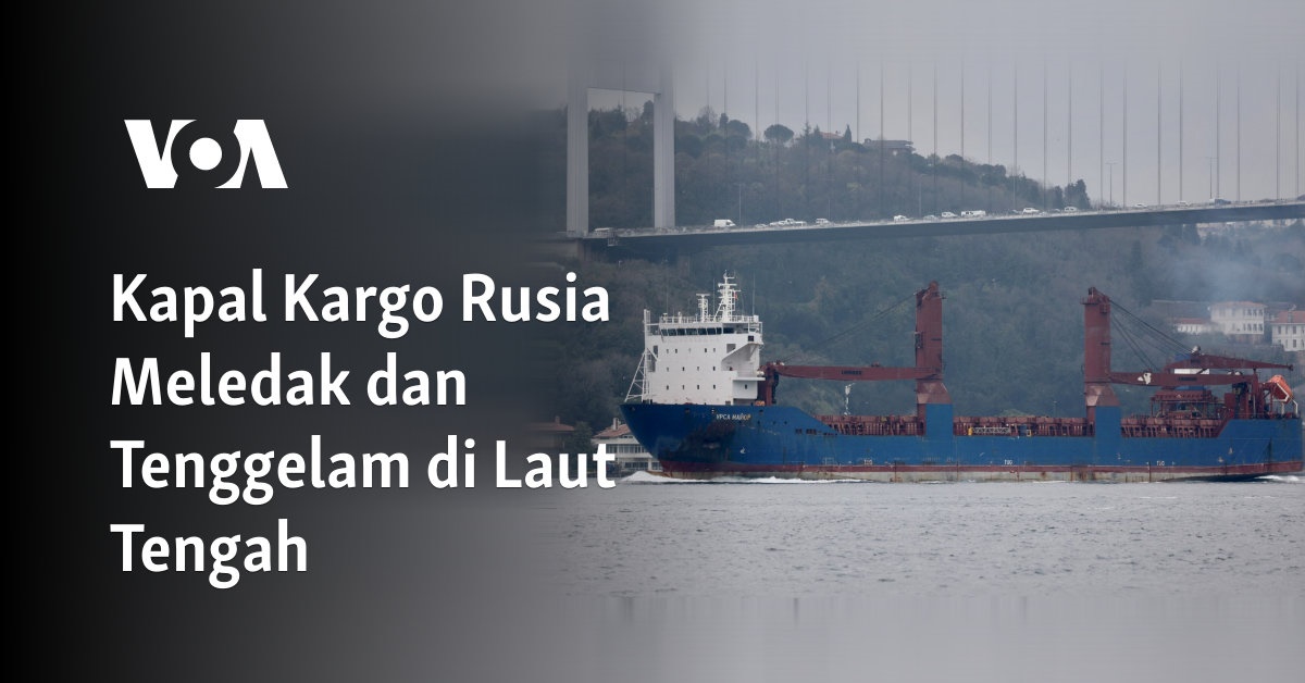 Kapal Kargo Rusia Meledak dan Tenggelam di Laut Tengah