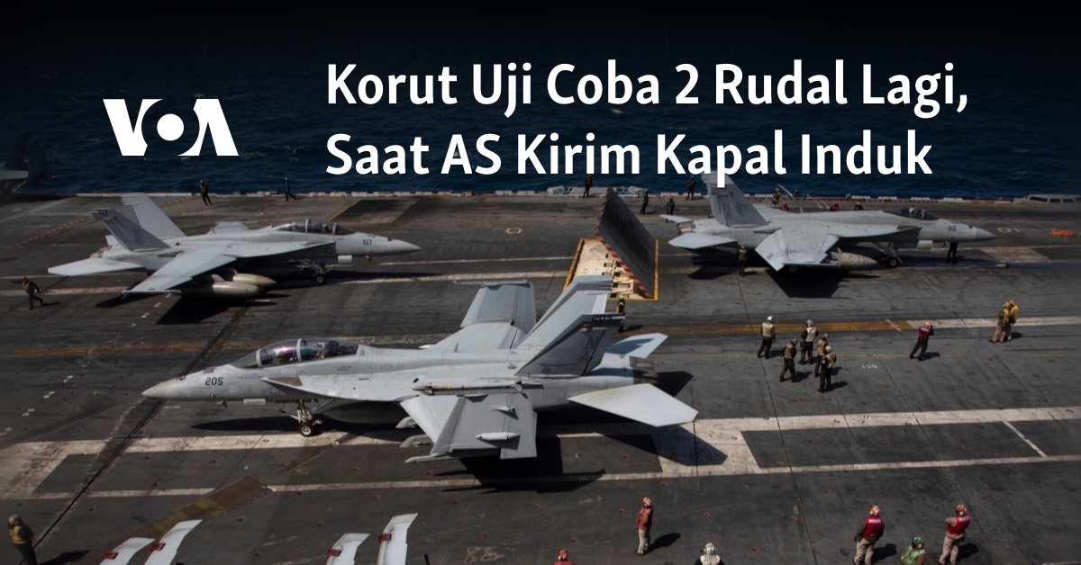 Korut Uji Coba 2 Rudal Lagi, Saat AS Kirim Kapal Induk