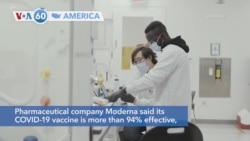 VOA60 Ameerikaa - Pharmaceutical company Moderna said its COVID-19 vaccine is more than 94% effective