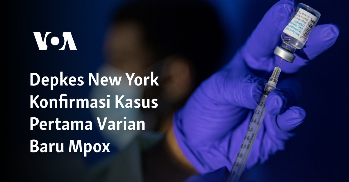 Depkes New York Konfirmasi Kasus Pertama Varian Baru Mpox