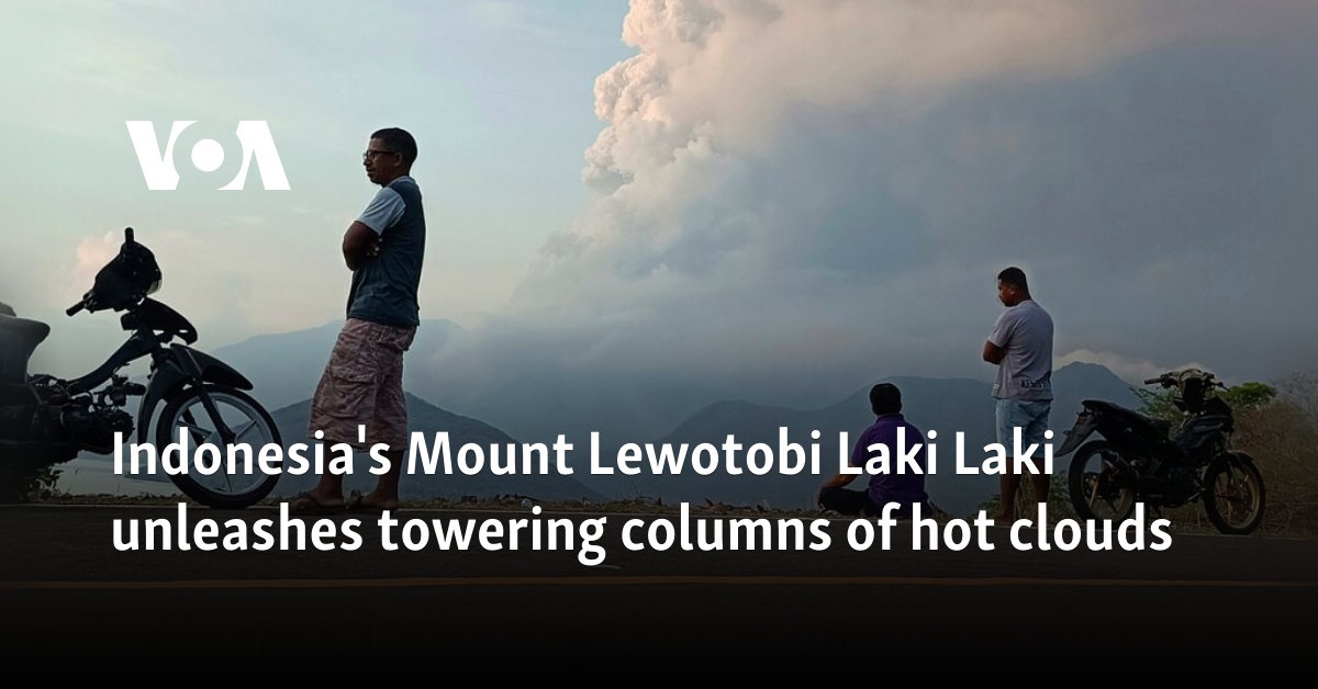 Indonesia's Mount Lewotobi Laki Laki unleashes towering columns of hot clouds