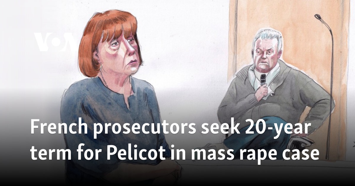 French prosecutors seek 20-year term for Pelicot in mass rape case