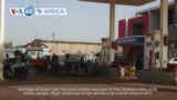 VOA60 Africa - Niger hit with major fuel shortage