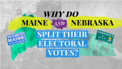 Why do Maine and Nebraska split their electoral votes? 