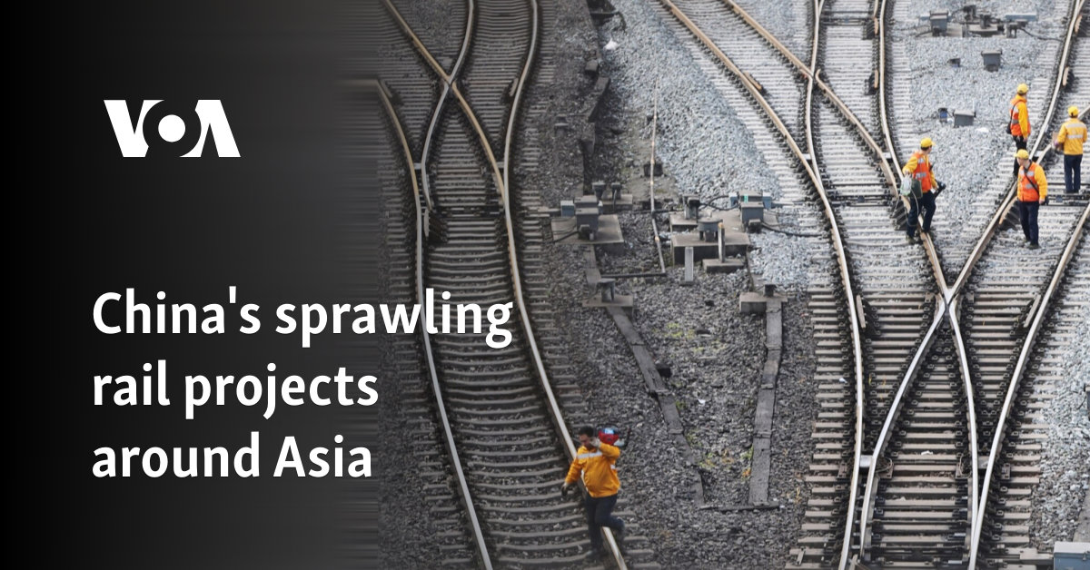 China's sprawling rail projects around Asia