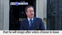 VOA60 World - British Voters Choose to Exit EU, PM Cameron to Step Down