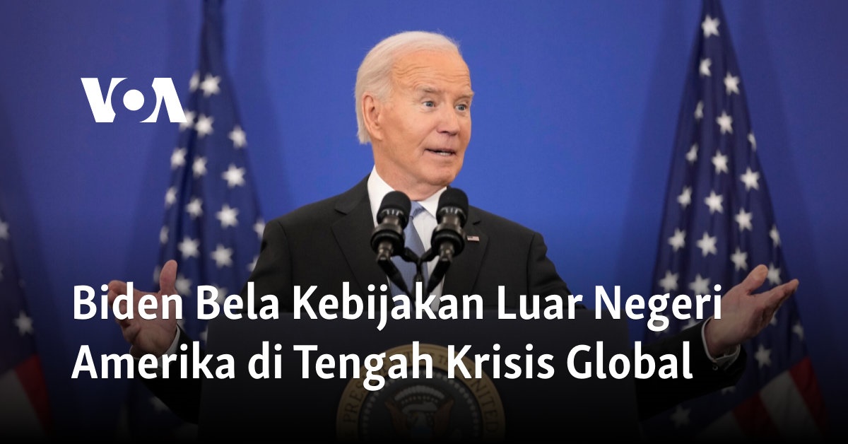 Biden Bela Kebijakan Luar Negeri Amerika di Tengah Krisis Global